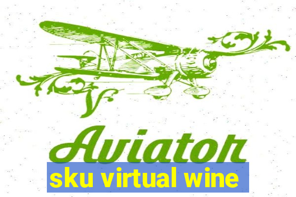 sku virtual wine